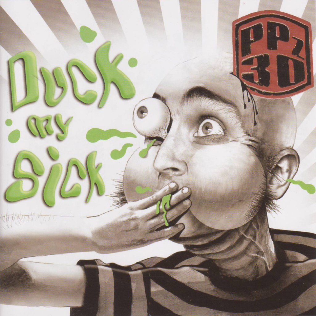 Duck my Sick - PPz 30