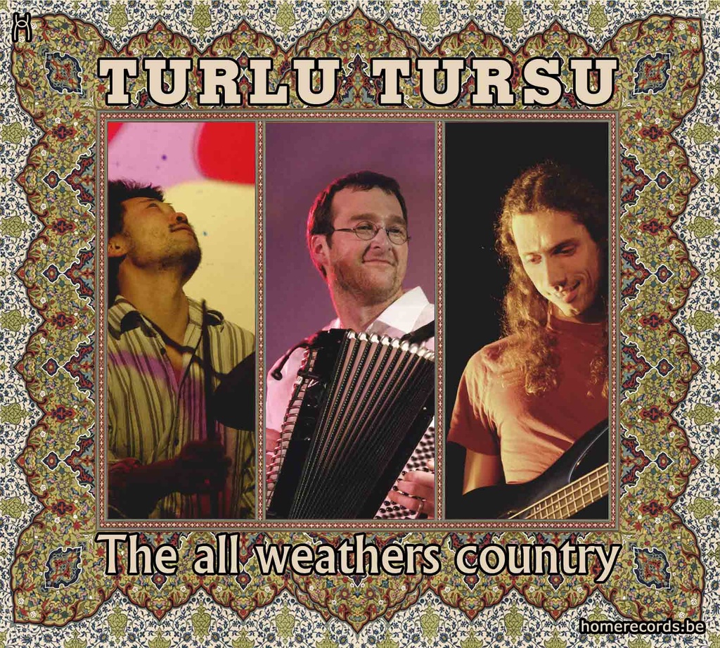 The all weathers country - Turlu Tursu