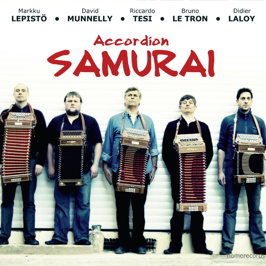Accordion Samurai - Markku Lepistö, David Munnelly, Riccardo Tesi, Bruno Le Tron, Didier Laloy