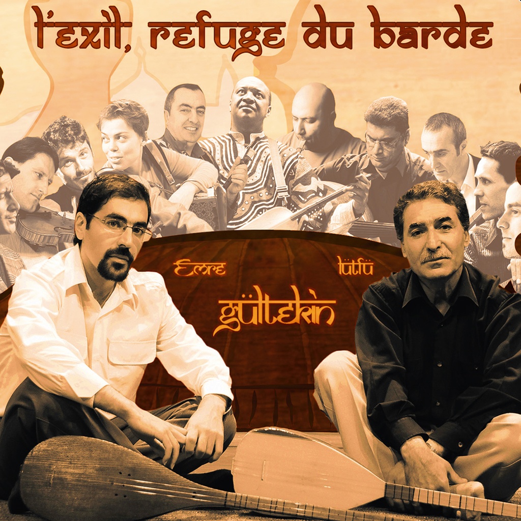 L'exil, refuge du barde - Emre & Lütfü Gültekin