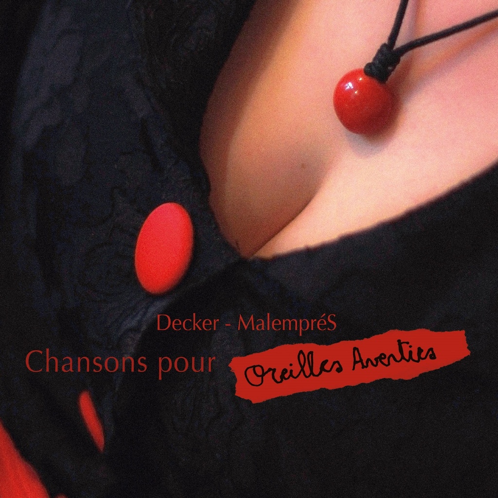 Oreilles Averties - Decker - MalempréS