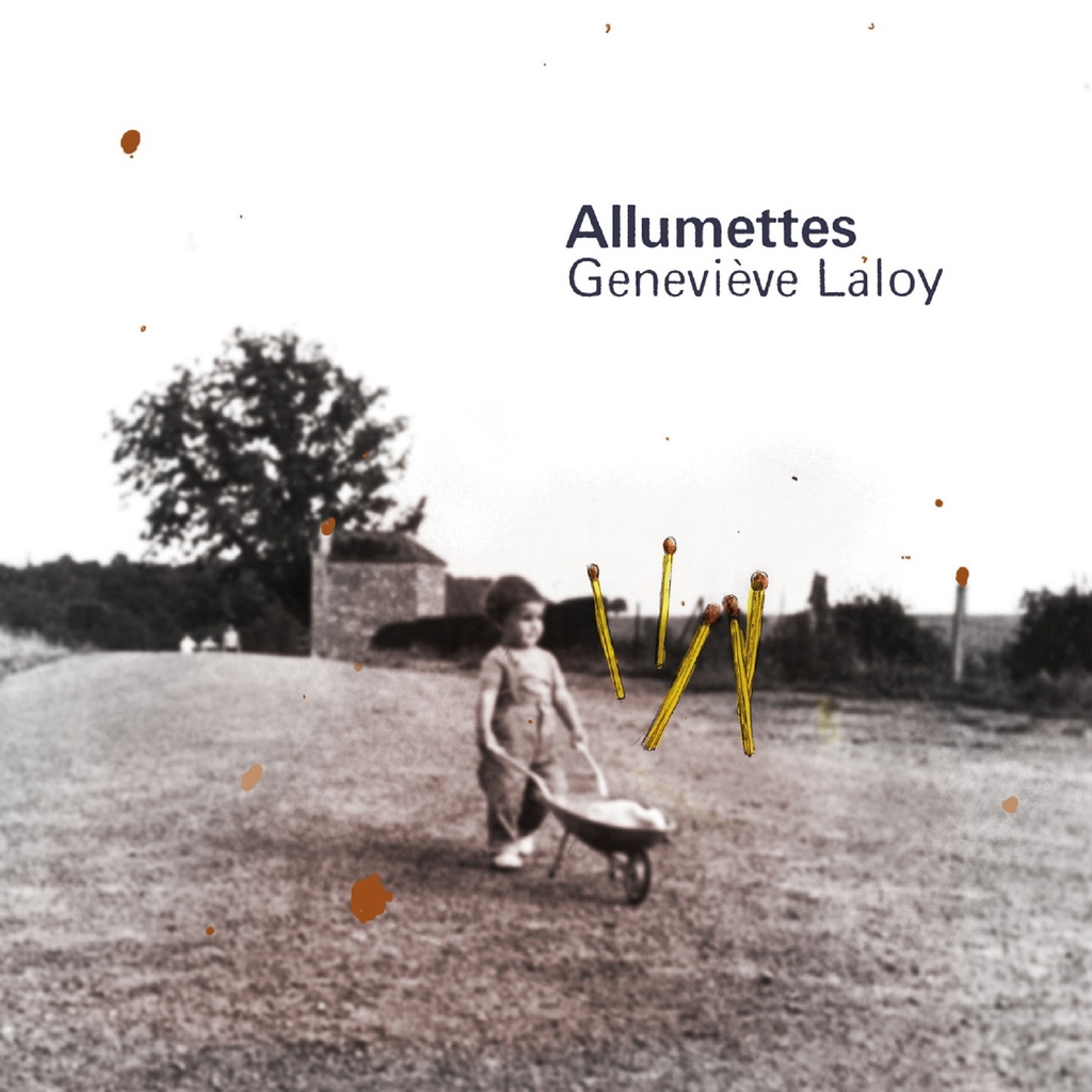 Allumettes - Geneviève Laloy