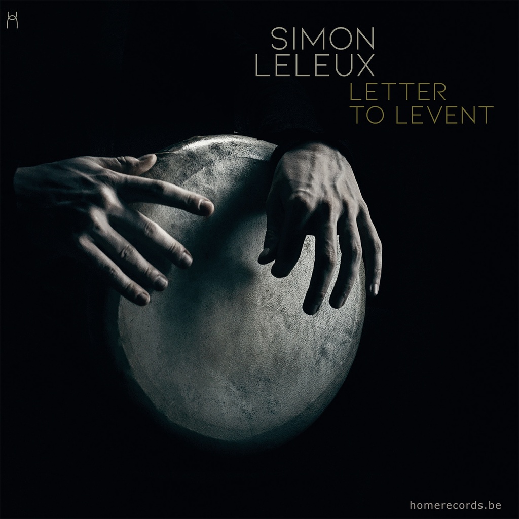 Letter to levent - Simon Leleux