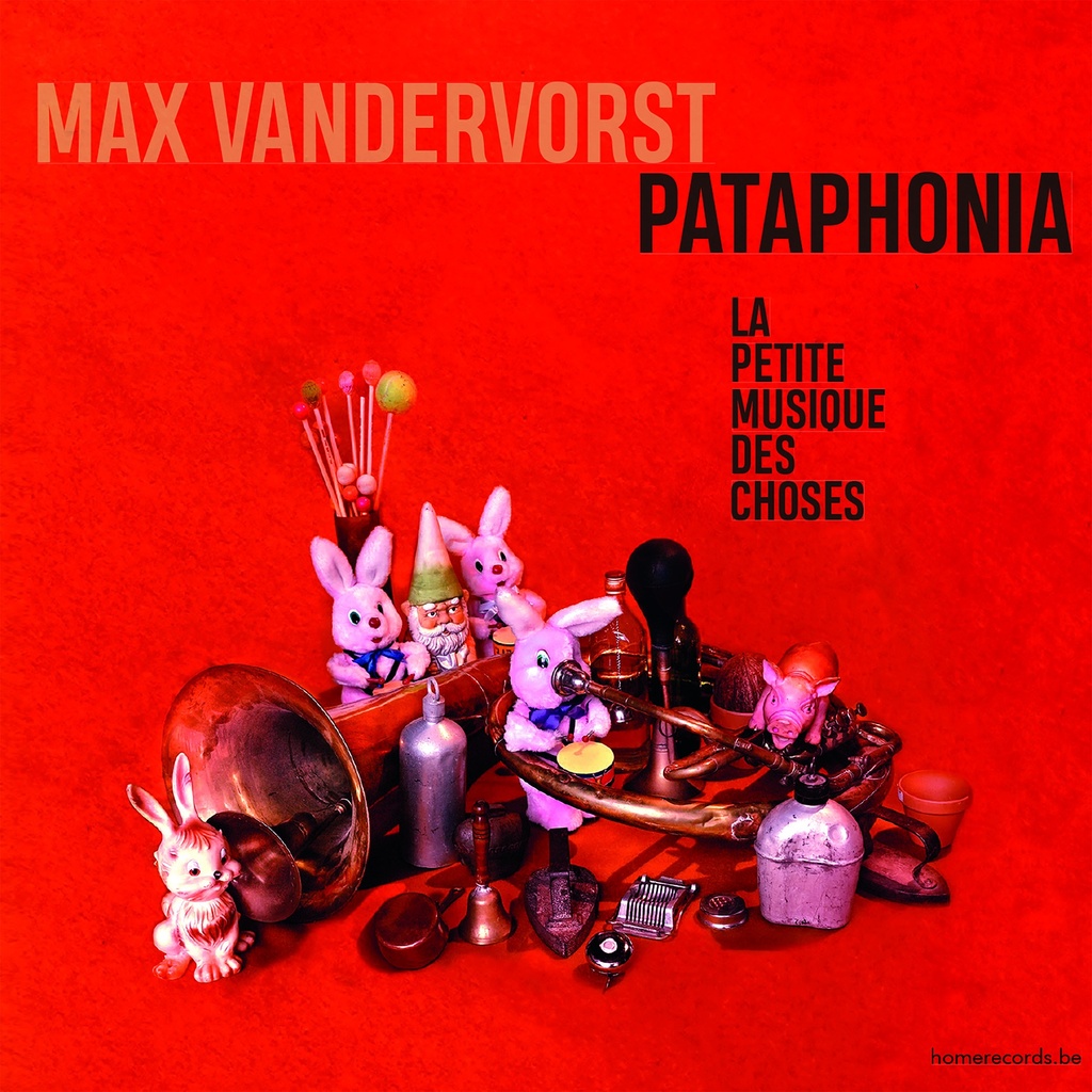Pataphonia - La petite musique des choses - Max Vandervorst