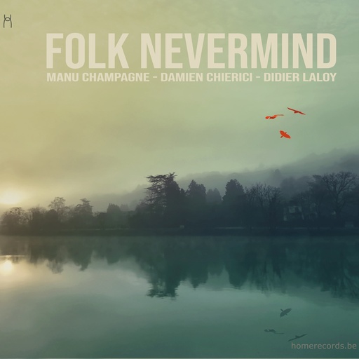 [4446227] Folk Nevermind - Manu Champagne Didier Laloy Damien Chierici