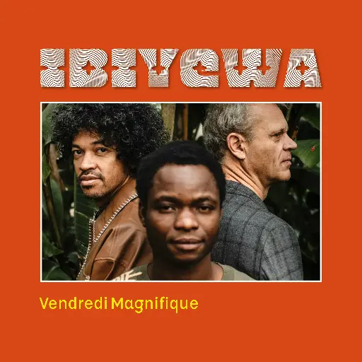 [4446284] IBIYEWA - Vendredi Magnifique
