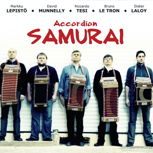 [4446078] Accordion Samurai - Markku Lepistö, David Munnelly, Riccardo Tesi, Bruno Le Tron, Didier Laloy